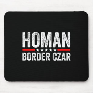 Border Czar Tom Homan Trump President Election Meg Mouse Mat