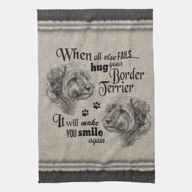 Border Terrier art when everything fails quote Tea Towel (Vertical)
