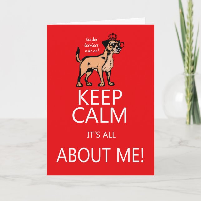 Border Terrier Birthday Greeting Card, Keep Calm Card (Front)