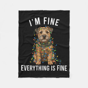 Border Terrier Christmas I'm Fine Everything Is Fi Fleece Blanket