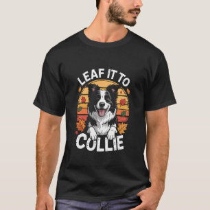 Bordercollie Leaves Autumn Harvest Border Collie O T-Shirt