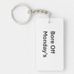 Bore Off Monay's Sarcastic Keychain