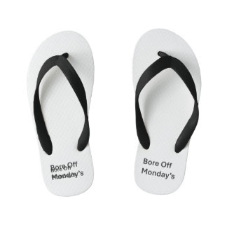 Bore off Monday's Sarcastic flipp flops Kid's Flip Flops