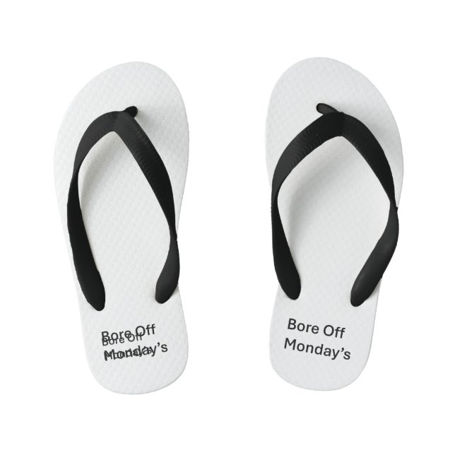 Bore off Monday's Sarcastic flipp flops Kid's Flip Flops (Footbed)