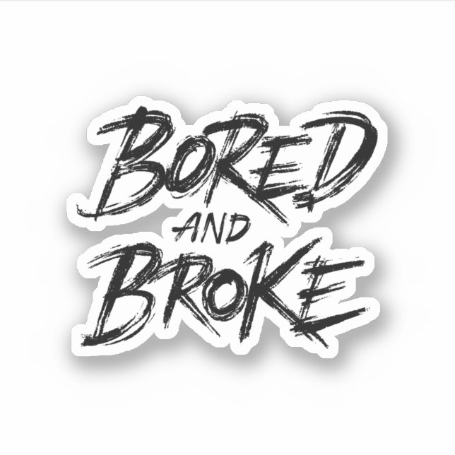 Bored and broke (Front)