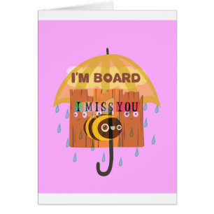 Bored Bee: A Rainy Day Mood. "I Miss You"