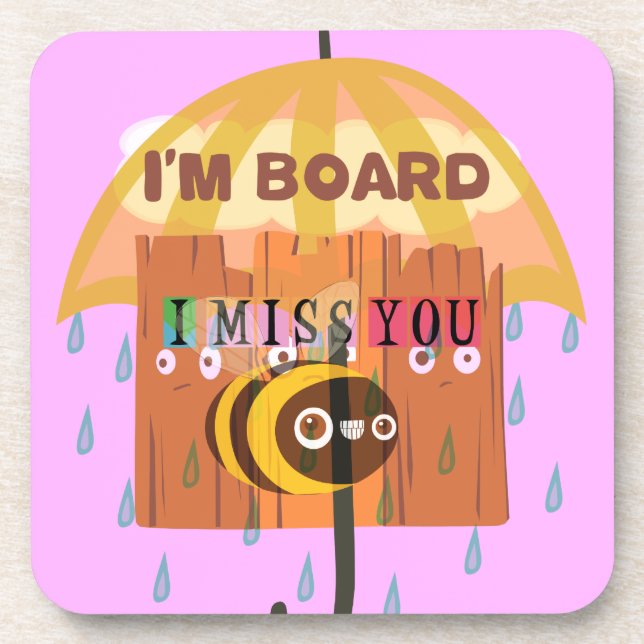  Bored Bee: A Rainy Day Mood. "I Miss You" Coaster (Front)