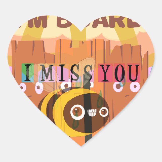  Bored Bee: A Rainy Day Mood. "I Miss You" Heart Sticker (Front)
