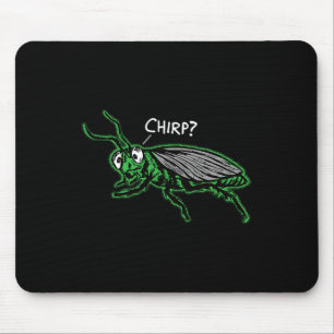 Bored Cricket Chirping chirp' Funny Boring Sarcasm Mouse Mat