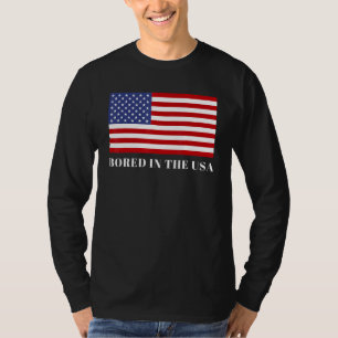 Bored In The Usa T-Shirt