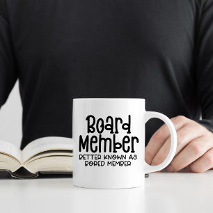BORED Member, Funny Workplace Office Humour Coffee Mug