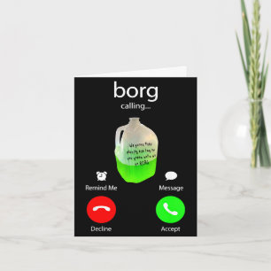 Borg calling funny party drink phone screen st card