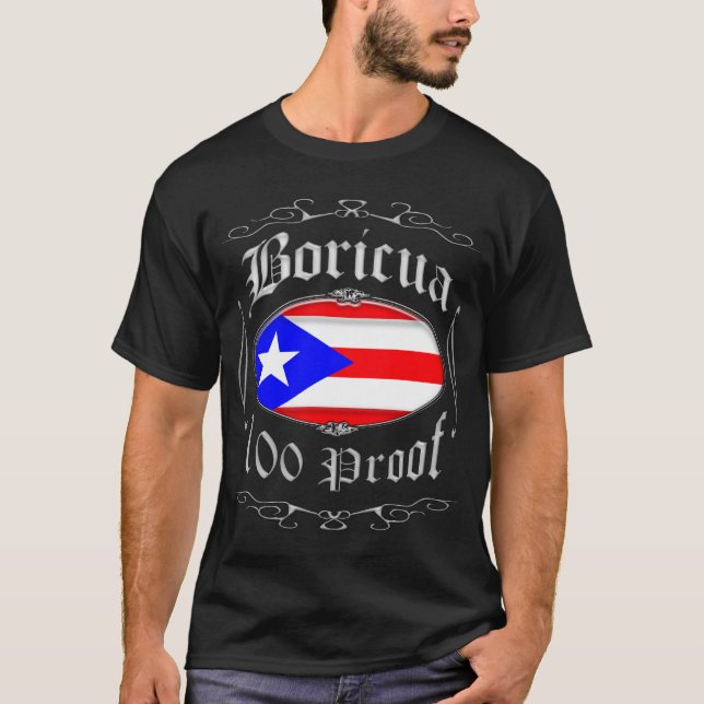 Boricua 100 Proof2 T-Shirt (Front)
