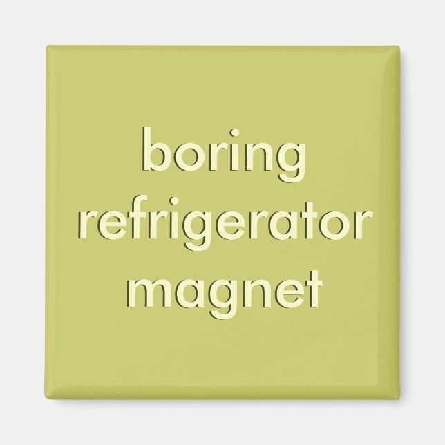 boring refrigerator magnet (Front)