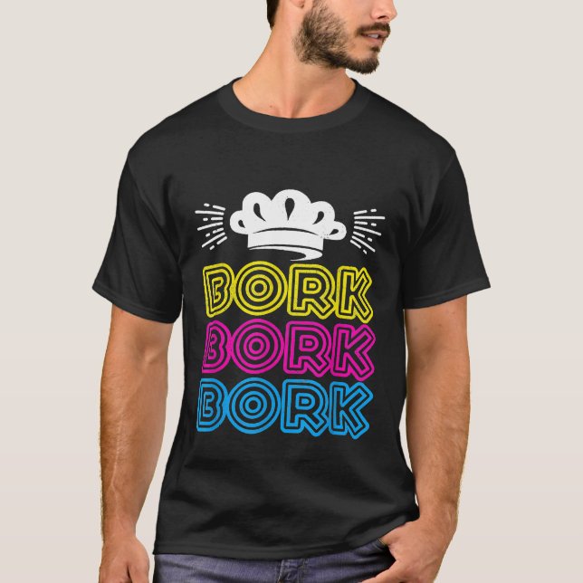 Bork Bork Bork  Swedish Chef T-Shirt (Front)
