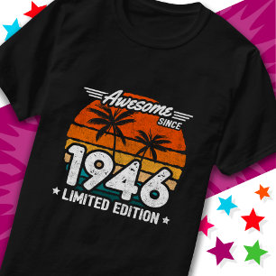 Born 1946 Limited Edition Retro Awesome Since 1946 T-Shirt