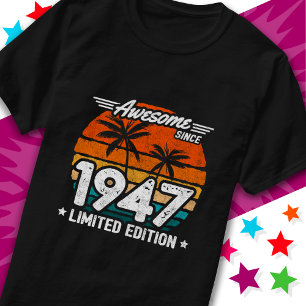 Born 1947 Limited Edition Retro Awesome Since 1947 T-Shirt