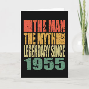 Born 1955 The Man The Myth Birthday Card