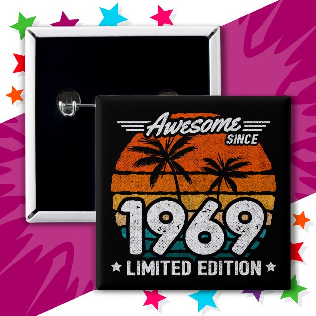 Born 1969 Limited Edition Retro Awesome Since 1969 15 Cm Square Badge (Creator Uploaded)