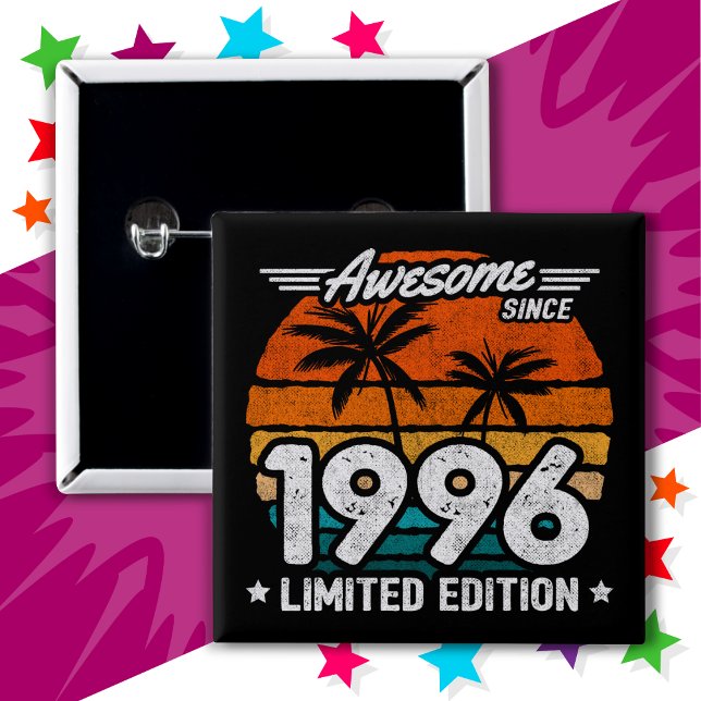 Born 1996 Limited Edition Retro Awesome Since 1996 15 Cm Square Badge (Creator Uploaded)