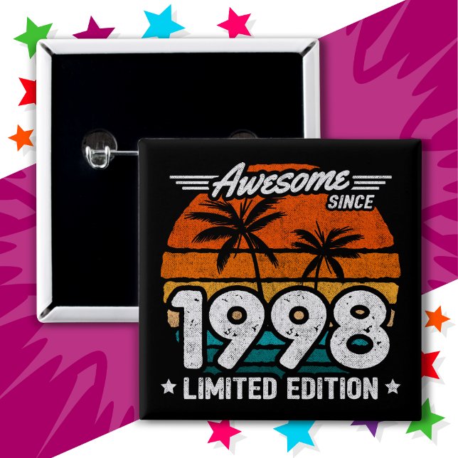 Born 1998 Limited Edition Retro Awesome Since 1998 15 Cm Square Badge (Creator Uploaded)