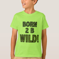 Born 2 B Wild!