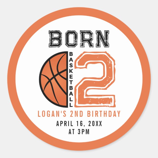 Born 2 Ball Basketball 2nd Birthday Party  Classic Round Sticker (Front)
