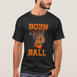 Born 2 Ball Basketball Theme Birthday Party Celebr T-Shirt