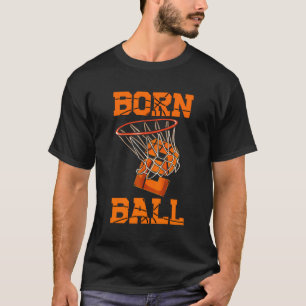 Born 2 Ball Basketball Theme Birthday Party Celebr T-Shirt