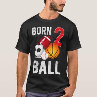 Born 2 Ball Birthday Boy Girl T2 Year Old Baller T-Shirt