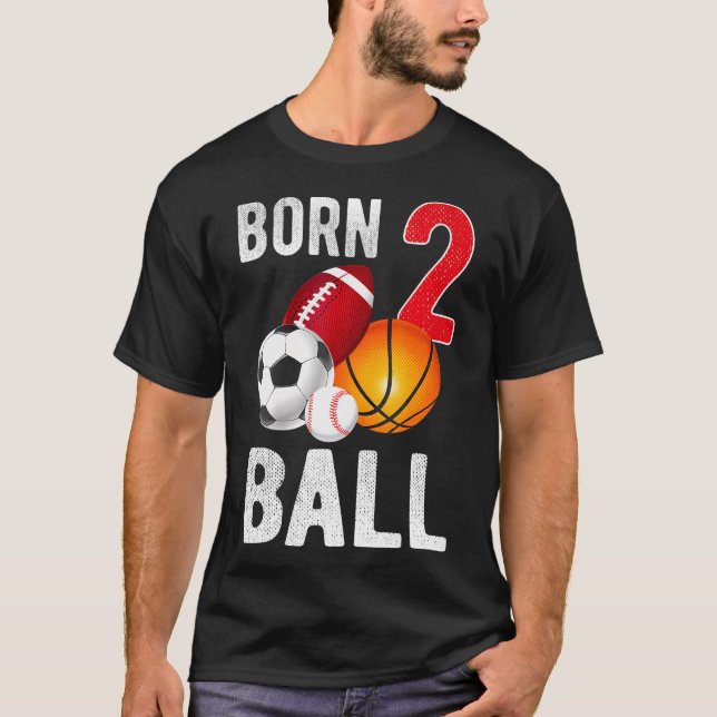 Born 2 Ball Birthday Boy Girl T2 Year Old Baller T-Shirt (Front)