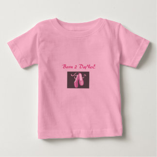 Born 2 Dance tutu body suite Baby T-Shirt