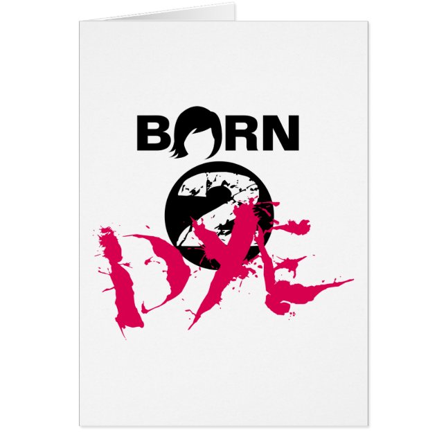 Born 2 Dye (Front)