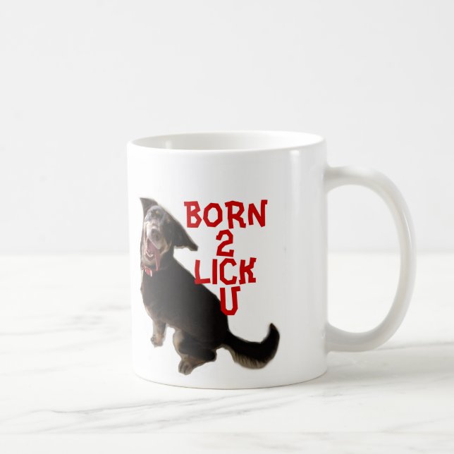 BORN 2 LICK U DOG Mugs (Right)