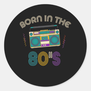 Born 80s Old School Music 1980s Birthday Party Classic Round Sticker