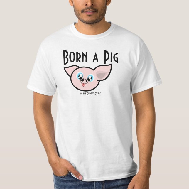 Born a Pig Chinese New Year T-Shirt (Front)