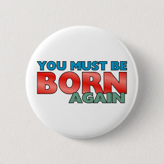 Born Again 6 Cm Round Badge