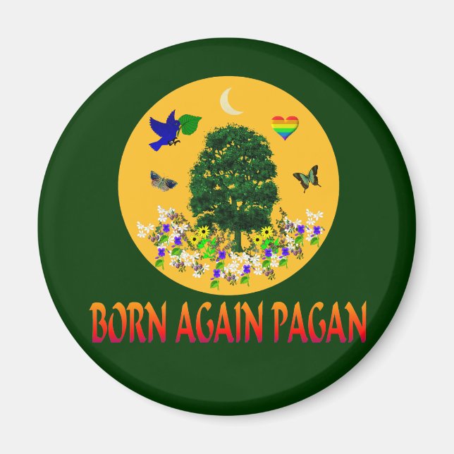 Born Again Pagan Magnet (Front)