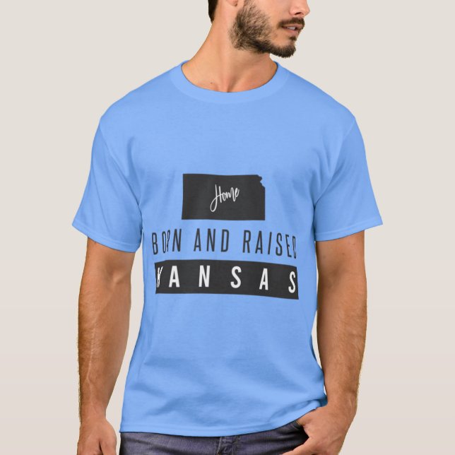 Born And Raised Kansas T-Shirt (Front)