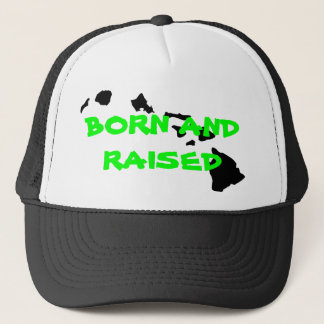 BORN AND RAISED TRUCKER HAT