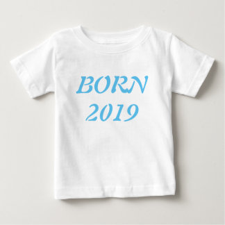 Born at 2019' baby T-Shirt