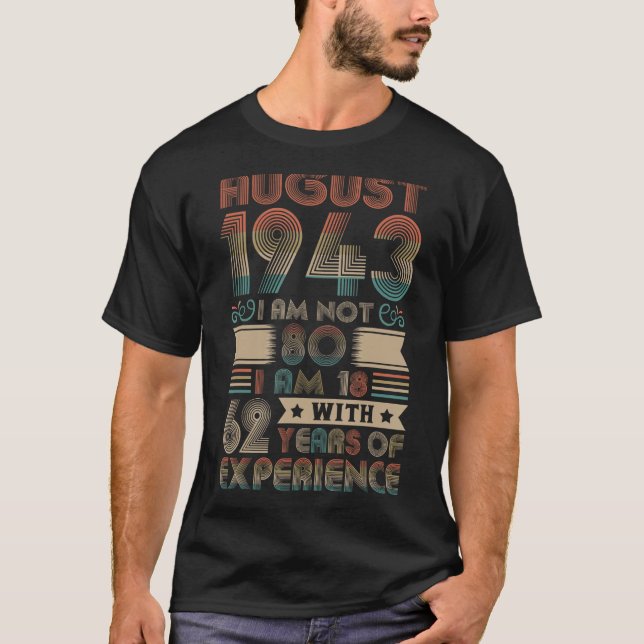 Born August 1943 80th birthday Made in 1943 80 Yea T-Shirt (Front)