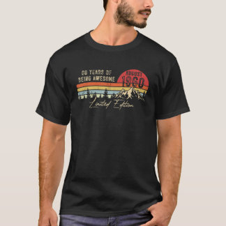 Born August 1960 60Th Birthday Made In 1960 60 Yea T-Shirt