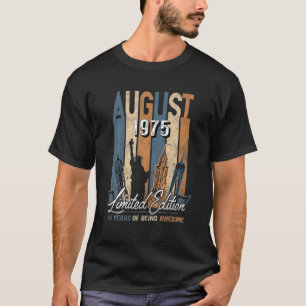 Born August 1975 Birthday Gift Made in 1975 45 Yea T-Shirt