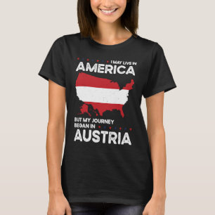 Born Austrian Austria American USA Citizenship  1 T-Shirt
