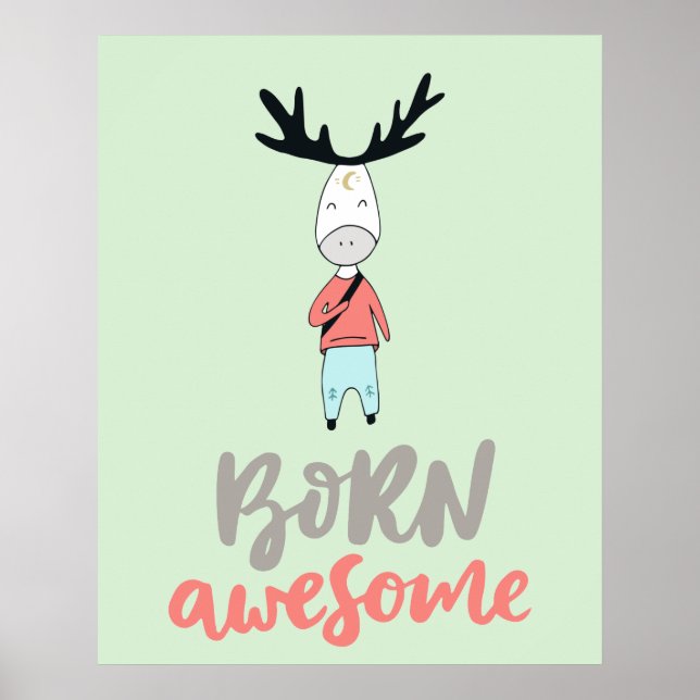 Born Awesome Modern Cartoon Deer Poster (Front)