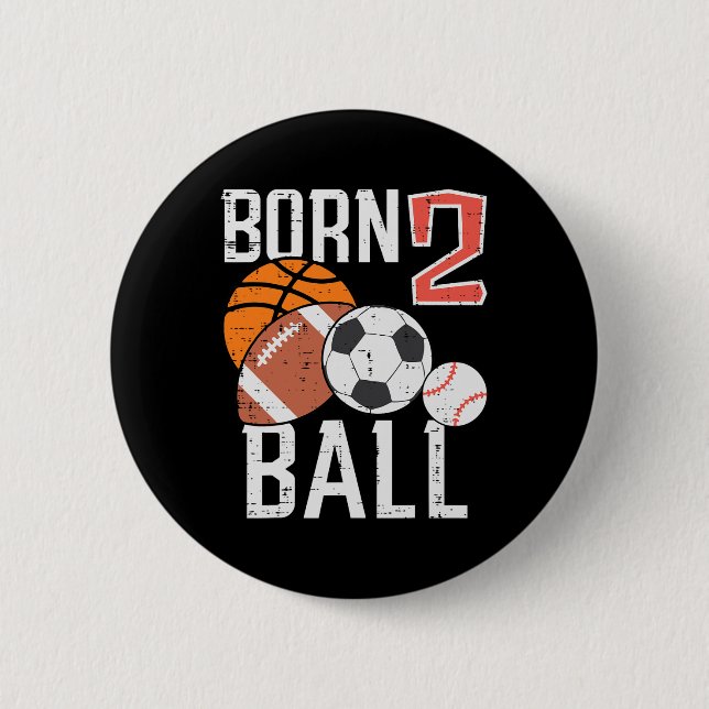 Born Basketball Football 2nd Birthday Toddler Boy  6 Cm Round Badge (Front)