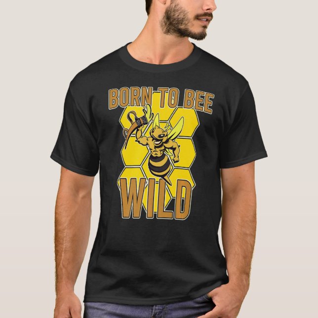 Born Bee Wild Yellow Insect Farmland Honeybee Hone T-Shirt (Front)