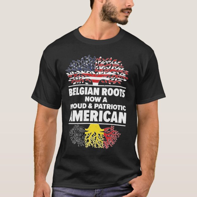Born Belgian Belgium American USA Citizenship T-Shirt (Front)