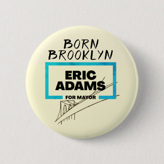 Born Brooklyn: Eric Adams for Mayor Button